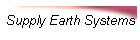 Supply Earth Systems